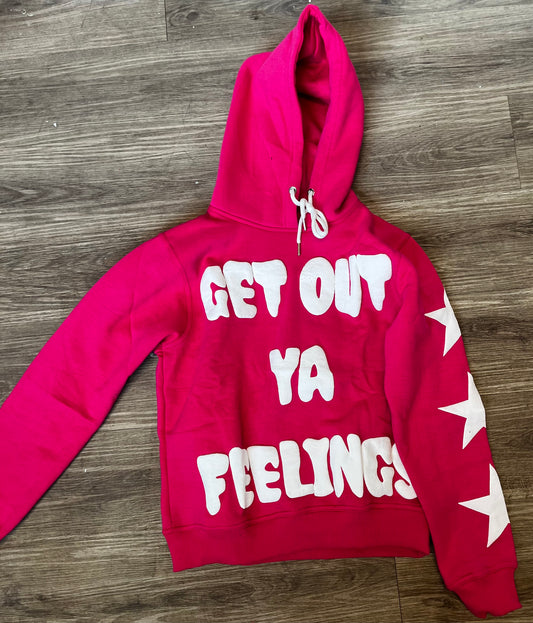 GET OUT YA FEELINGS "PINK" HOODIE